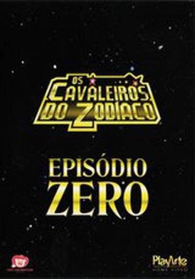 EPISÓDIO ZERO – CAVALEIROS DO ZODÍACO